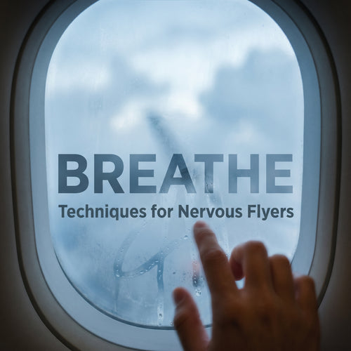 Effective Breathing Techniques for Nervous Flyers